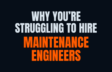 Why You’re Struggling to Hire Maintenance Engineers Featured Image
